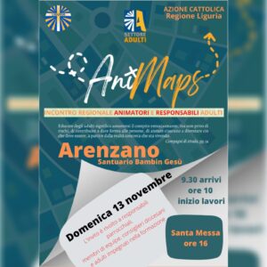Ani Maps- Incontro Regionale Animatori e Responsabili Adulti @ Santuario di Gesù Bambino di Praga di Arenzano 